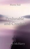 Perdurable and Crooked (eBook, ePUB)