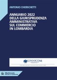 Annuario 2022 della giurisprudenza amministrativa sul commercio in Lombardia (eBook, ePUB)