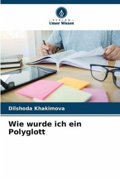 Wie wurde ich ein Polyglott - Khakimova, Dilshoda