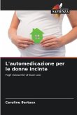 L'automedicazione per le donne incinte