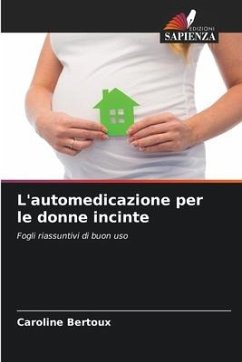 L'automedicazione per le donne incinte - Bertoux, Caroline