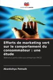 Efforts de marketing vert sur le comportement du consommateur : une étude