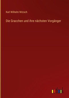 Die Gracchen und ihre nächsten Vorgänger