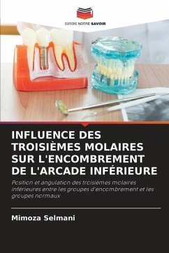 INFLUENCE DES TROISIÈMES MOLAIRES SUR L'ENCOMBREMENT DE L'ARCADE INFÉRIEURE - Selmani, Mimoza