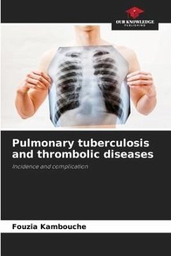 Pulmonary tuberculosis and thrombolic diseases - Kambouche, Fouzia