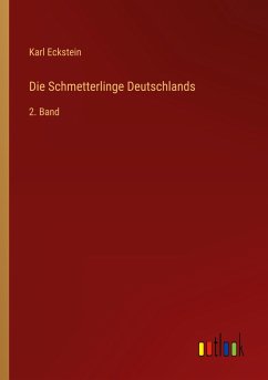 Die Schmetterlinge Deutschlands - Eckstein, Karl