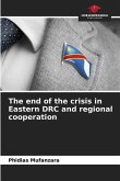 The end of the crisis in Eastern DRC and regional cooperation