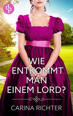 Wie entkommt man einem Lord? - Richter, Carina