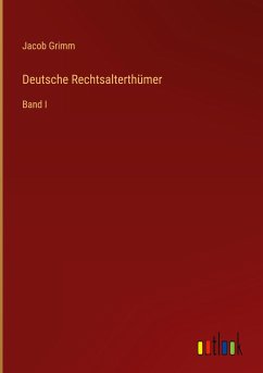 Deutsche Rechtsalterthümer - Grimm, Jacob