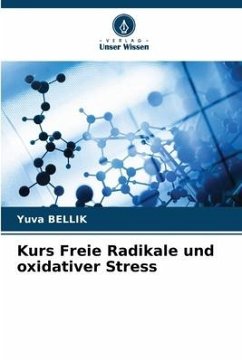 Kurs Freie Radikale und oxidativer Stress - BELLIK, Yuva