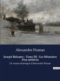 Joseph Balsamo - Tome III - Les Mémoires d'un médecin