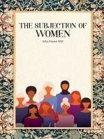 The Subjection Of Women - Stuart Mill, John