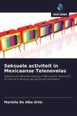 Seksuele activiteit in Mexicaanse Telenovelas