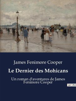 Le Dernier des Mohicans - Cooper, James Fenimore