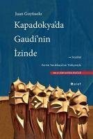 Kapadokyada Gaudnin Izinde - Goytisolo, Juan