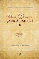 Yakin Dönem Sark Alimleri-1 - Akalin, Adnan; Tuncer, Eyyüp