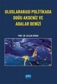 Uluslararasi Politikada Dogu Akdeniz ve Adalar Denizi