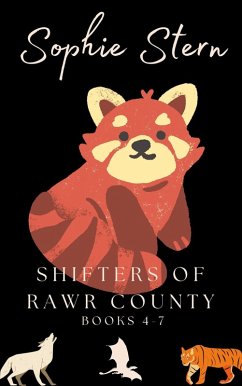Shifters of Rawr County: Books 4-7 (eBook, ePUB) - Stern, Sophie