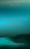 Worried About my Path (eBook, ePUB)