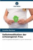 Selbstmedikation der schwangeren Frau