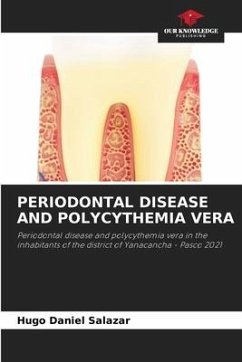 PERIODONTAL DISEASE AND POLYCYTHEMIA VERA - Salazar, Hugo Daniel