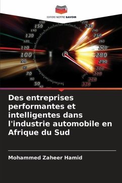 Des entreprises performantes et intelligentes dans l'industrie automobile en Afrique du Sud - Hamid, Mohammed Zaheer
