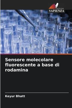 Sensore molecolare fluorescente a base di rodamina - Bhatt, Keyur