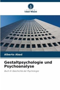 Gestaltpsychologie und Psychoanalyse - Abad, Alberto