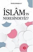 Islamin Neresindeyiz - Karabulut, Tevfik