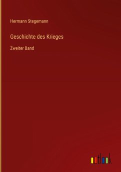 Geschichte des Krieges - Stegemann, Hermann