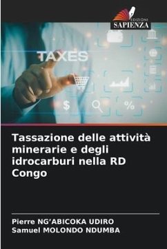 Tassazione delle attività minerarie e degli idrocarburi nella RD Congo - Ng'abicoka Udiro, Pierre;MOLONDO NDUMBA, Samuel