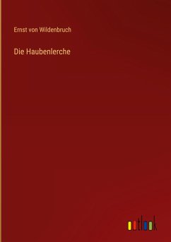 Die Haubenlerche - Wildenbruch, Ernst Von