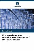 Fluoreszierender molekularer Sensor auf Rhodaminbasis