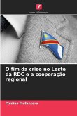 O fim da crise no Leste da RDC e a cooperação regional