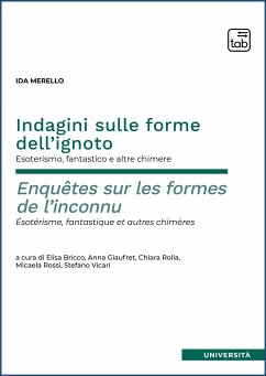 Indagini sulle forme dell’ignoto – Enquêtes sur les formes de l’inconnu (eBook, PDF) - Merello, Ida