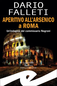 Aperitivo all'arsenico a Roma (eBook, ePUB) - falleti, dario