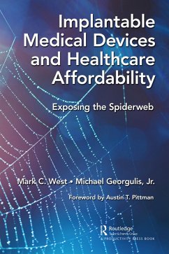 Implantable Medical Devices and Healthcare Affordability (eBook, PDF) - West, Mark C.; Georgulis Jr., Michael