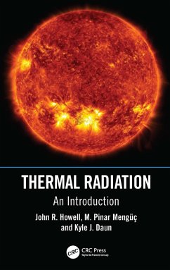 Thermal Radiation (eBook, ePUB) - Howell, John R.; Mengüc, M. Pinar; Daun, Kyle J.