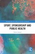 Sport, Sponsorship and Public Health... - Bild 1