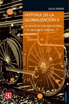 Historia de la globalización II (eBook, ePUB) - Ferrer, Aldo