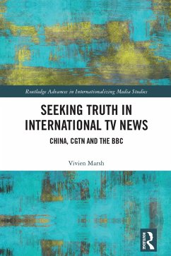 Seeking Truth in International TV News (eBook, ePUB) - Marsh, Vivien