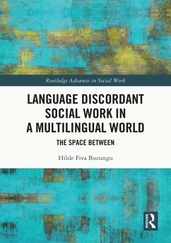 Language Discordant Social Work in a Multilingual World (eBook, PDF) - Buzungu, Hilde Fiva