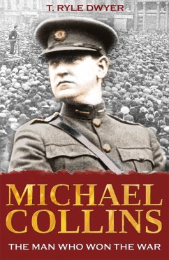 Michael Collins: The Man Who Won The War (eBook, ePUB) - Dwyer, Ryle T