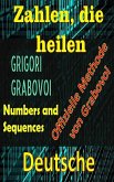 Zahlen, die Heilen Offizielle Methode von Grigori Grabovoi (eBook, ePUB)
