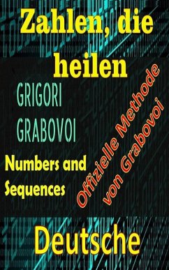 Cover Zahlen, die Heilen Offizielle Methode von Grigori Grabovoi (eBook, ePUB)