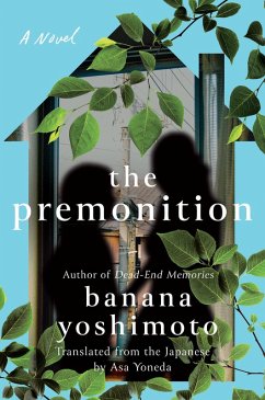 The Premonition (eBook, ePUB) - Yoshimoto, Banana
