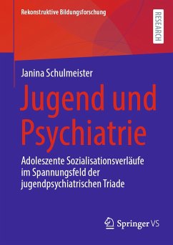 Jugend und Psychiatrie (eBook, PDF) - Schulmeister, Janina