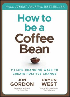 How to be a Coffee Bean (eBook, ePUB) - Gordon, Jon; West, Damon