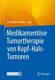 Medikamentöse Tumortherapie von Kopf-Hals-Tumoren (eBook, PDF)