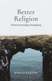 Better Religion (eBook, ePUB) Better Religion (eBook, ePUB)